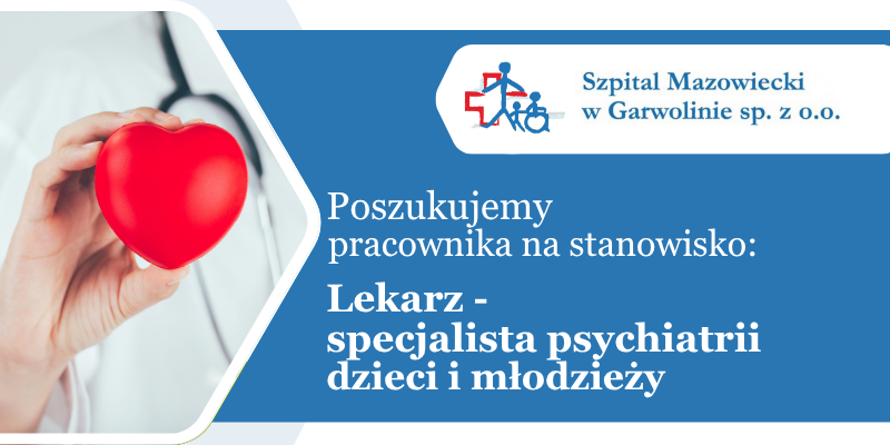 Lekarz Specjalista Psychiatrii Dzieci i Młodzieży